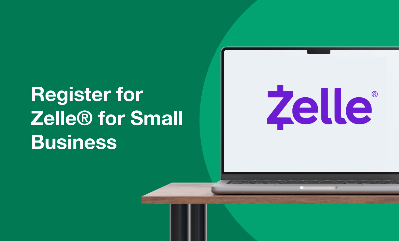 Register for Zelle®for small business